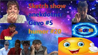 Armenian Sketch show ANEKDOTNER GEVO #5 humor #20