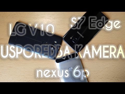 Usporedba kamera: S7 Edge vs. LG V10 vs. Nexus 6P
