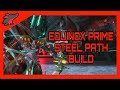 Fr equinox prime build 2023  steel path  build warframe fr