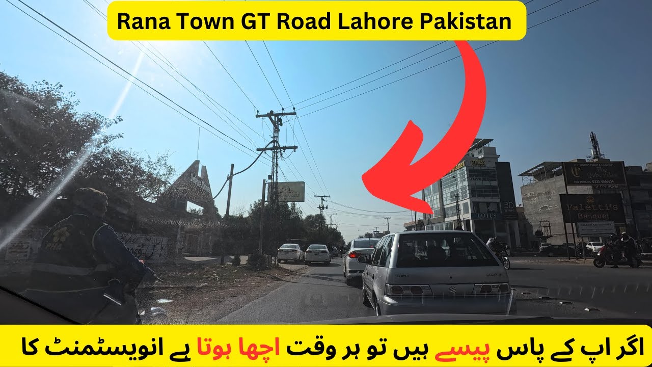Rana Town GT Road Lahore Pakistan | Current Development of Lahore ...