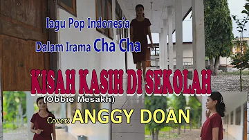 Cha-Cha-KISAH KASIH DI SEKOLAH-(Obbie Mesakh)-Cover-ANGGY DON-BINTANG MALAKA Chanell (BMC)