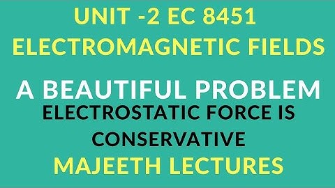 8451 ELECTROMAGNETIC FIELDS POTENTIAL ENERGY PROBLEM