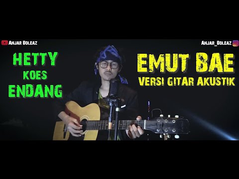 Cover Lagu Sunda - Emut Bae Versi Gitar Akustik - Hetty Koes Endang by Anjar Boleaz Cover Lagu Sunda - Emut Bae Versi Gitar Akustik - Hetty Koes Endang by Anjar Boleaz
