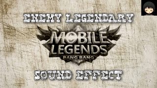 ENEMY LEGENDARY MOBILE LEGENDS SOUND EFFECT