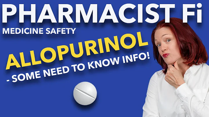 Allopurinol for Gout: 'Some Need-to-Know Info'! - PHARMACIST Fi Medicine Safety