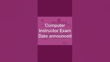 Computer Instructor Exam Date announcement