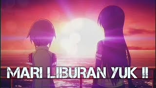 [AMV INDO] Budi ~ Liburan Yuk