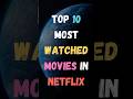 Top 10 Most Watched Movies In Netflix | Most Watched Movies | #shorts #2023 #netflix #movie image