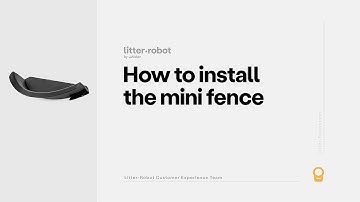 Litter-Robot 4: How To Install Mini Fence