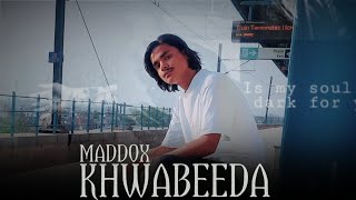 Maddox - Khwabeeda | Prod. by Woradon (Official Music Video)