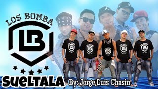 SUELTALA by Jorge Luis Chasin | Zumba | Cumbia | Los Bomba Zin Del