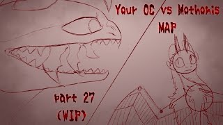 ‡Your OC vs Mothonis‡   MAP •part 27•  (WIP) 