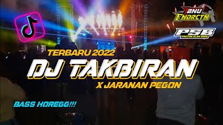 DJ TAKBIRAN TERBARU 2022 || BASS HOREGG X JARANAN PEGON