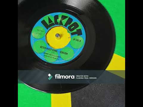 Delroy Wilson - Better Must Come Version