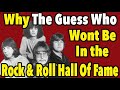 Why The Guess Who Will Never Make the Rock and Roll Hall Of Fame