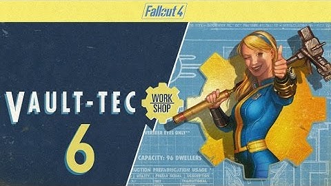 FALLOUT 4 (Vault-Tec Workshop) #6 : Overseer Evil McNastypants is not happy