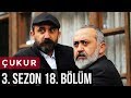 Çukur 3.Sezon 18.Bölüm