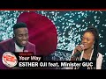 Esther Oji feat. Minister GUC - Your Way (Official Music Video)