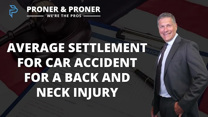 Average Settlement for Car Accident for a Back and Neck Injury | Proner & Proner