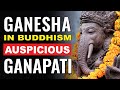Ganesha in Buddhism — Auspicious 12-Armed Ganapati Practice, Remover of Obstacles
