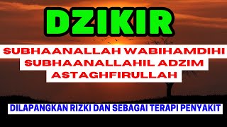 Dzikir Subhanallah Wabihamdihi Subhanallahil Adzim Astaghfirullah  Sebagai Terapi Penyakit