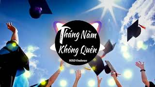 Tháng Năm Không Quên | WIND Vinahouse | Nhạc Remix Hot TikTok 2023