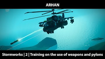 Stormworks | 2 | Training on the use of weapons and pylons