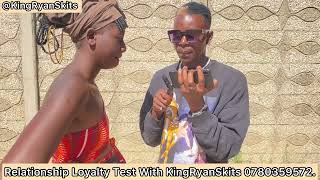 Relationship Loyalty Test with KingRyanSkits…… Varume vevanhu vanetsa.