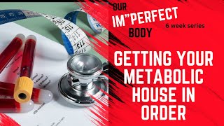 Get Your Metabolic House in Order