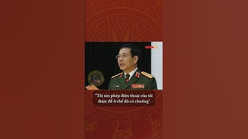 Đại tướng Phan Văn Giang: Tôi xin phép điện thoại của tôi được để ở chế độ có chuông