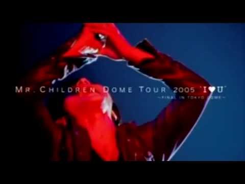 Mr.Children DVD ｢DOME TOUR 2005 'I ♥ U'｣ CM