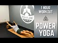 1 Hour Power Yoga Workout | Intense Yoga for Strength Endurance and Mobility