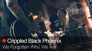 Video thumbnail of "SuperSize Live Session - Crippled Black Phoniex - We Forgotten Who We Are"