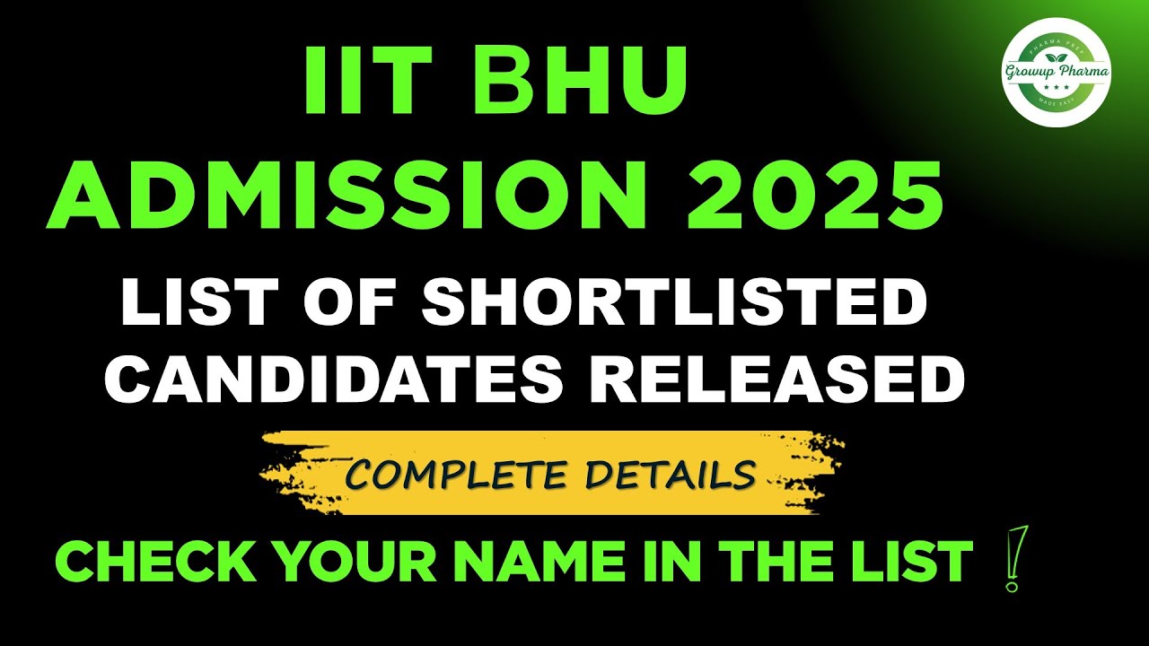 IIT BHU Shortlisted Candidates List Out π | M.Pharm Admission 2025 | Counselling Process Explained