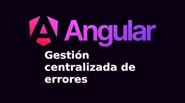 Gestión centralizada de errores en Angular 19