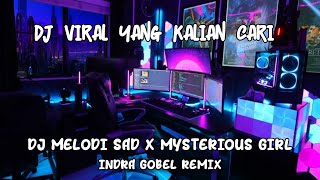 DJ MELODI SAD X MYSTERIOUS GIRL - BANGERS SLOW 2023 - Indra Gobel Rmx