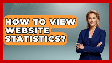 How To View Website Statistics? - The Friendly Statistician