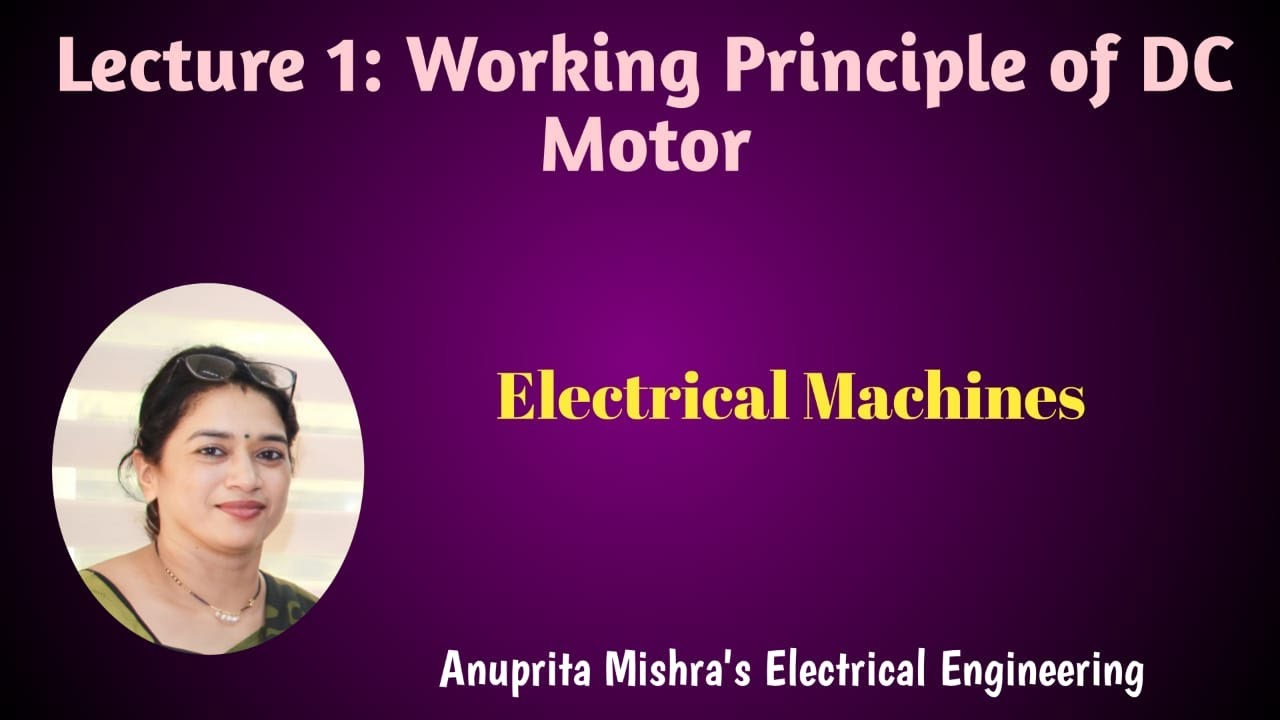 Lecture 1: Working Principle of DC Motor - YouTube