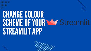 Change Colour Scheme of Your Streamlit App!