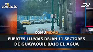 Fuertes lluvias dejan 11 sectores de Guayaquil bajo el agua | En Contacto | Ecuavisa