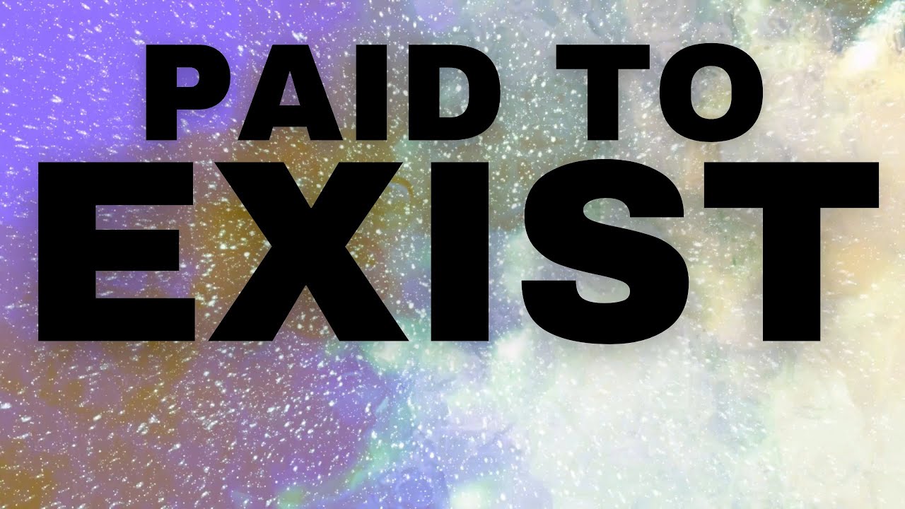 paid-to-exist-that-s-it-just-paid-to-exist-robotic
