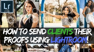 How To Send Clients their Proofs Using Lightroom!
