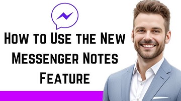 How to Use the New Messenger Notes Feature For iOS 2023