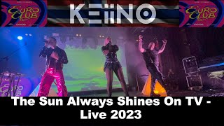 KEiiNO - The Sun Always Shines On TV  - Live @ Euro Club Liverpool 2023