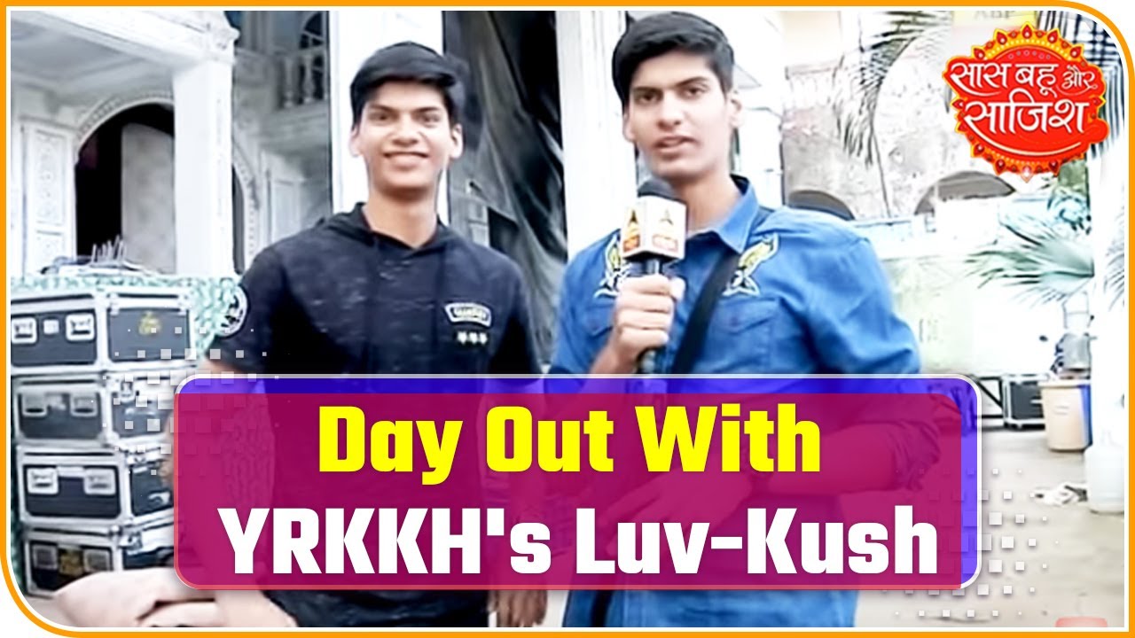 Day Out With Yeh Rishta Kya Kehlata Hai's Luv & Kush | Saas Bahu Aur