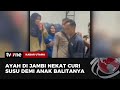 Kepergok, Pria Ini Nekat Mencuri Susu Formula Demi Anak Balitanya | Kabar Utama tvOne