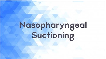 Nasopharyngeal Suctioning