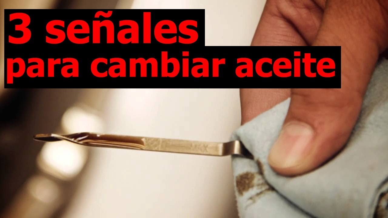 Cómo saber si hay que cambiar el aceite