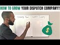 Freight Dispatching: 6 STEPS TO GROW YOUR DISPATCH COMPANY