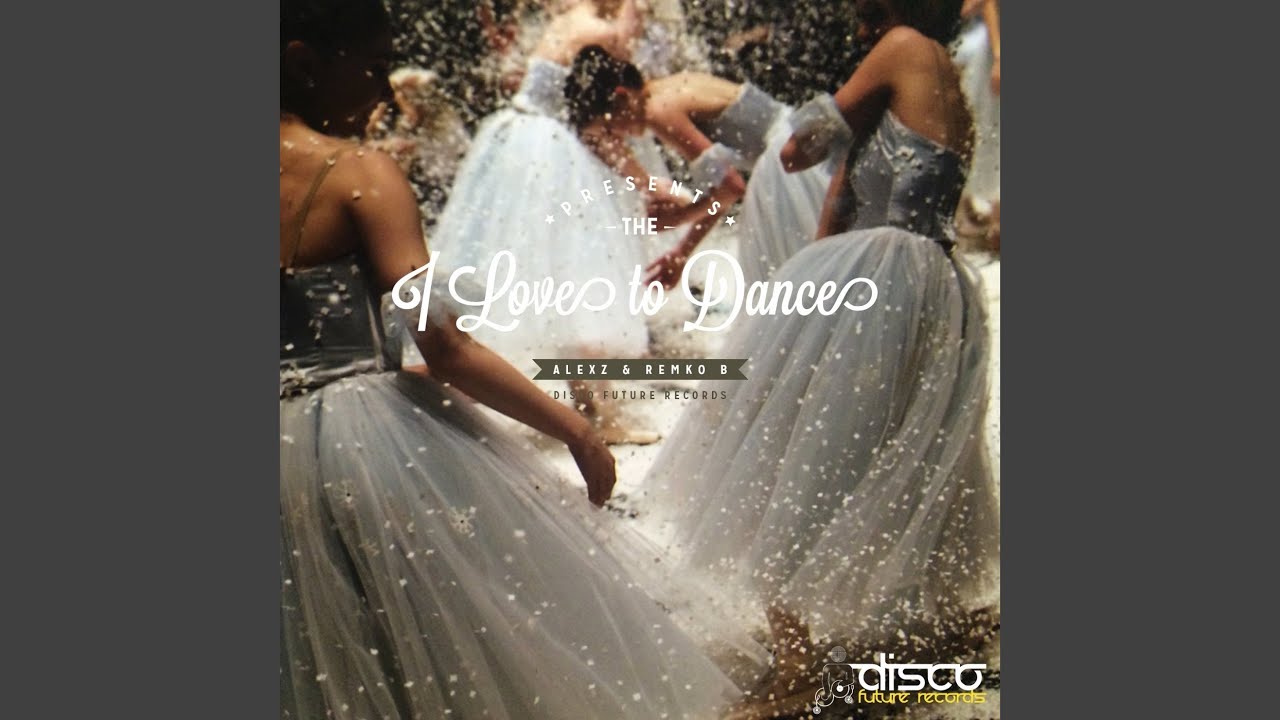 I Love To Dance (Original Mix) YouTube